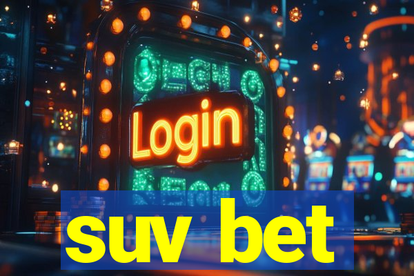 suv bet